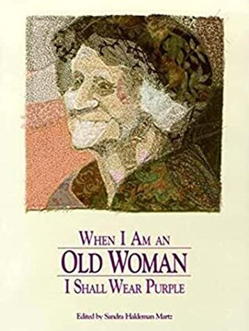 Cover of When I Am an Old Woman I Shall Wear Purple