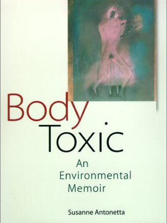 Cover of Body Toxic: An Environmental Memoir