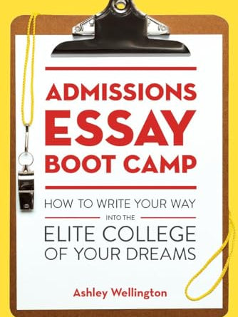 Cover of Admissions Essay Boot Camp: How to Write Your Way into the Elite College of Your Dreams