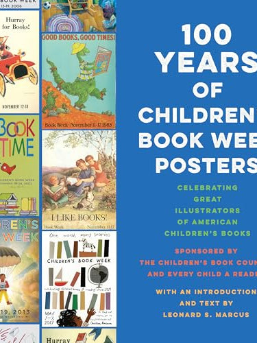 Cover of 100 Years of Children's Book Week Posters by Leonard S. Marcus