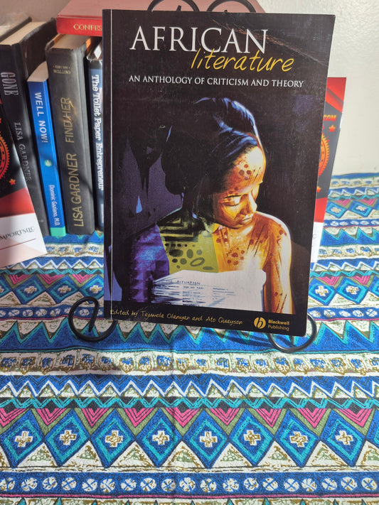 African Literature: Criticism & Theory (1st Ed.) – Olaniyan & Quayson