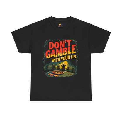 gambling addiction recoveryDon't Gamble With Your Life Unisex Tee,    Casual Shirt ,