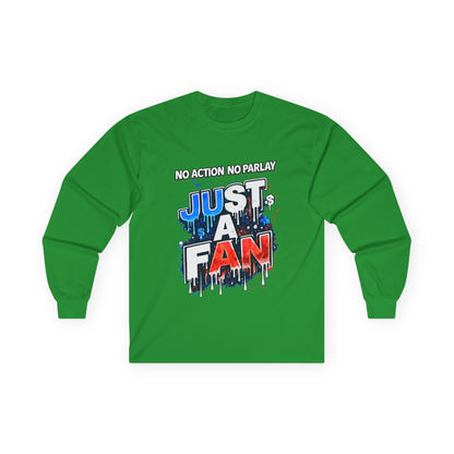 GambleFreeGear Just a Fan Long Sleeve | No Action No Parlay Shirt | Awareness Apparel