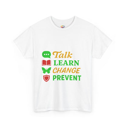 Mental Health Awareness Tee, Talk Learn Change Prevent Shirt, Unisex