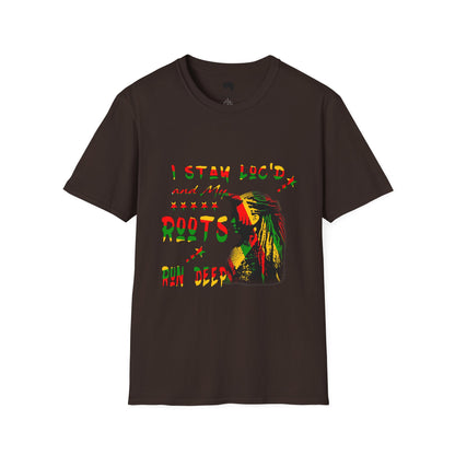 Roots Run Deep Rasta Graphic T-Shirt — "I Stay Loud and My Roots Run Deep"