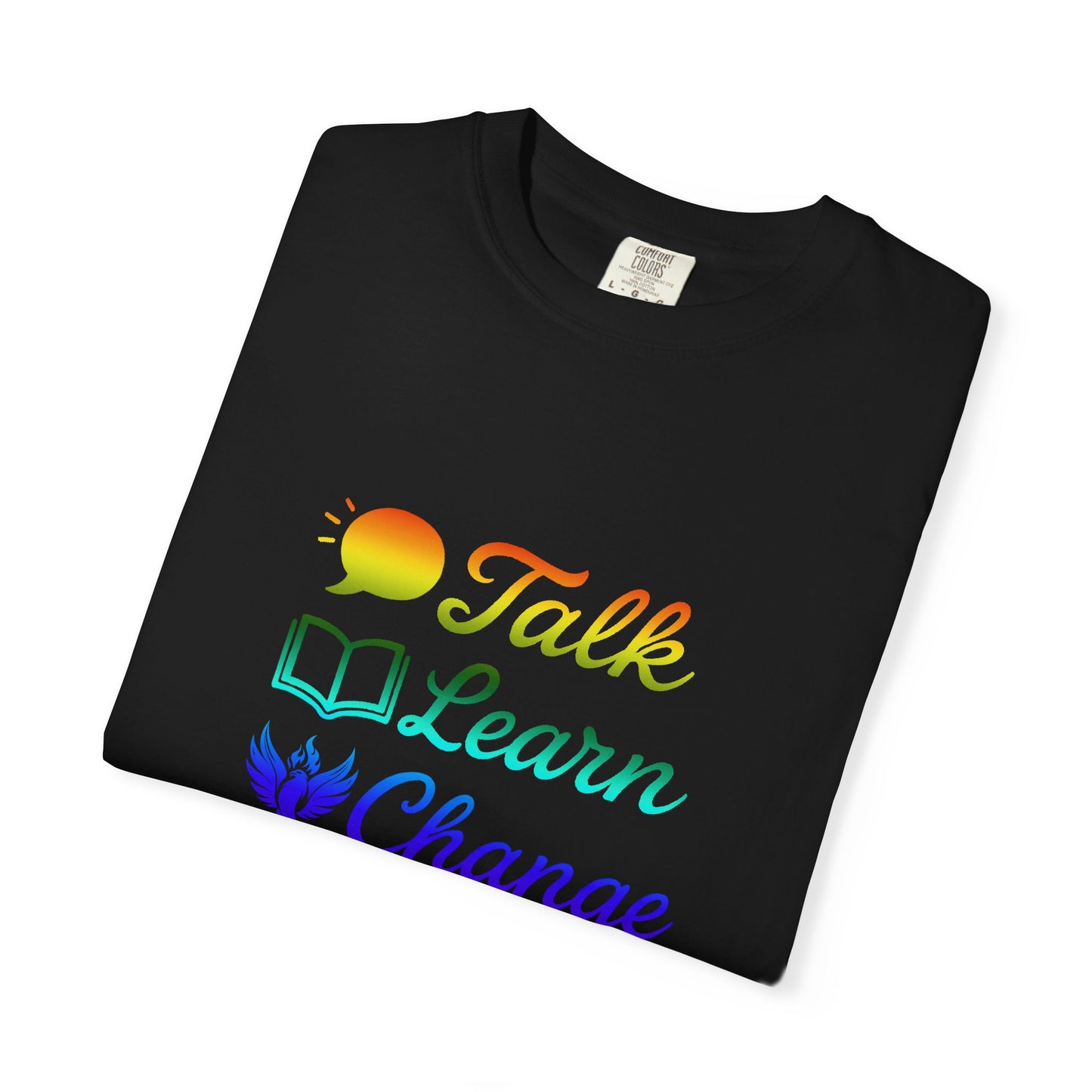 Inspirational Unisex T-Shirt - Talk Learn Change Prevent, Motivational Gift,