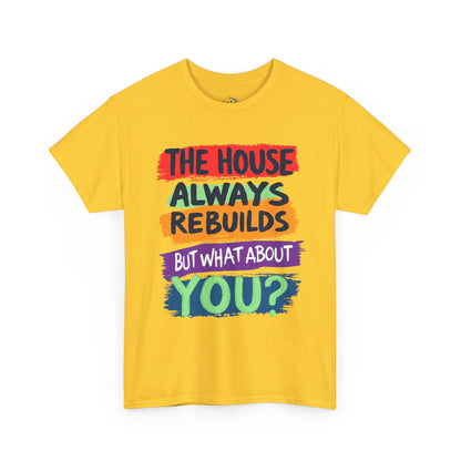 The House Always Rebuilds