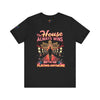 The House Always Wins – I’m Not Playing Anymore Tee