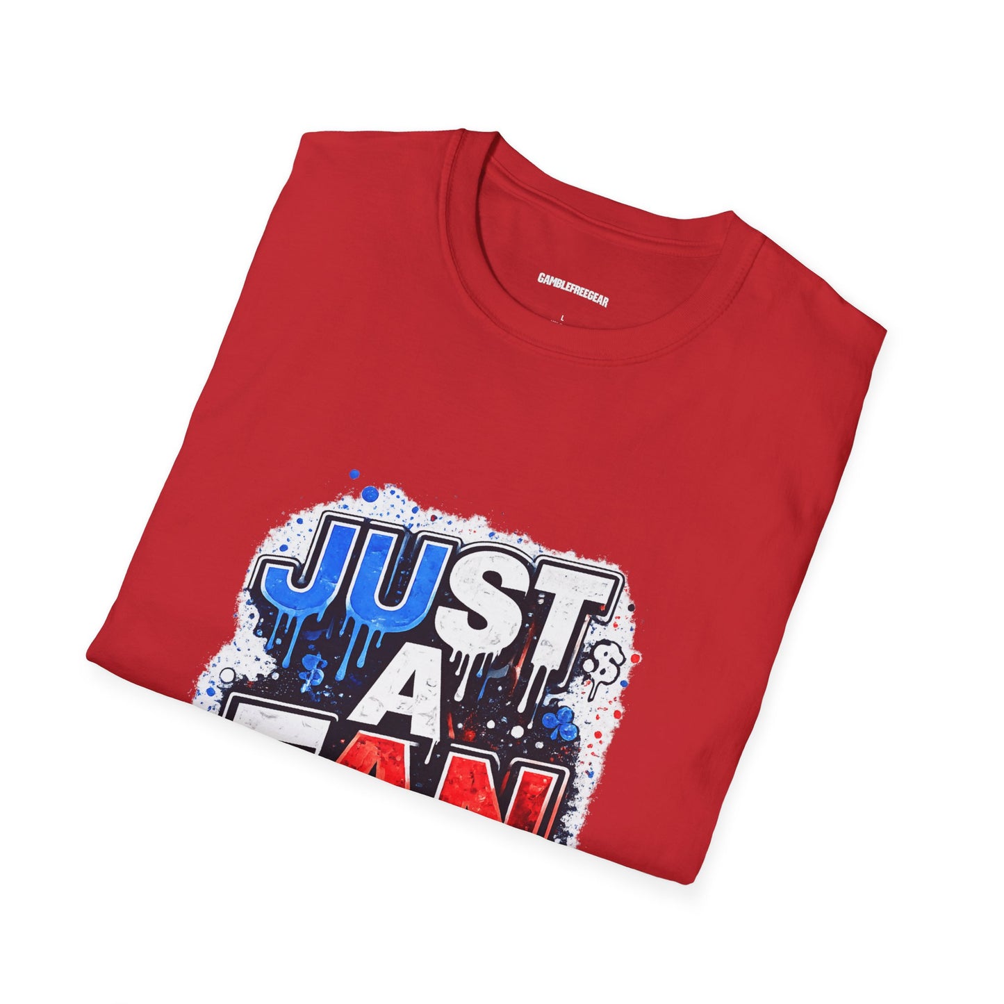 Just A Fan T-Shirt | Patriotic Red White Blue Drip Design