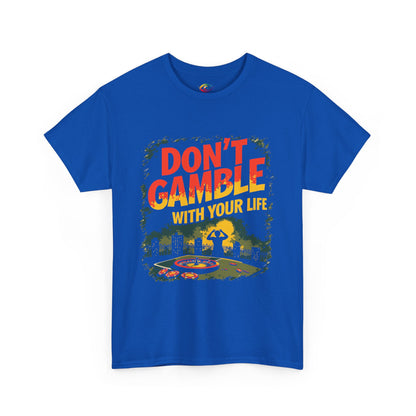 gambling addiction recoveryDon't Gamble With Your Life Unisex Tee,    Casual Shirt ,