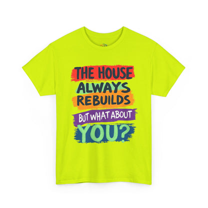 The House Always Rebuilds