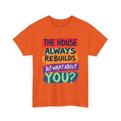 The House Always Rebuilds