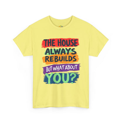 The House Always Rebuilds