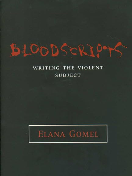 Cover of BLOODSCRIPTS: WRITING THE VIOLENT SUBJECT (THEORY INTERPRETATION NARRATIV)