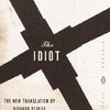 The Idiot[IDIOT][Paperback]