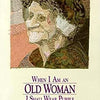 When I Am an Old Woman I Shall Wear Purple