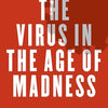 The Virus in the Age of Madness Paperback – July 28, 2020 by Bernard-Henri Levy (Author) 4.2 4.2 out of 5 stars   (235)