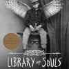 Library of Souls: The Third Novel of Miss Peregrine's Peculiar Children