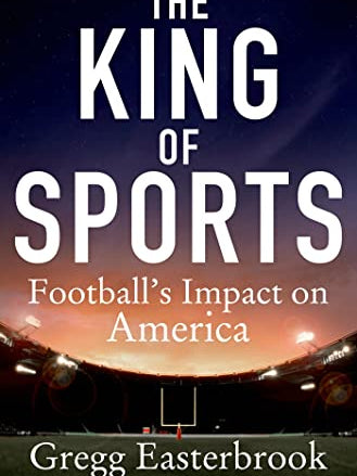 Cover of The King of Sports: Football's Impact on America