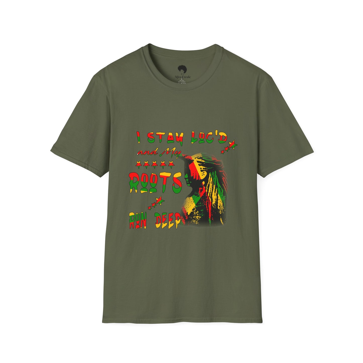 Roots Run Deep Rasta Graphic T-Shirt — "I Stay Loud and My Roots Run Deep"