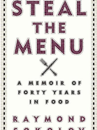 Cover of Steal the Menu: A Memoir of Forty Years in Food