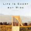 Life Is Short But Wide