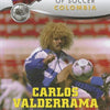 Carlos Valderrama: To the Top! (Superstars of Soccer)