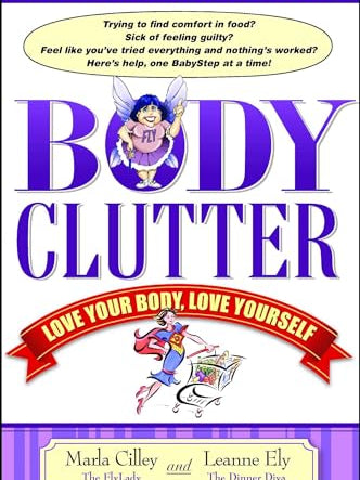 Cover of Body Clutter: Love Your Body, Love Yourself
