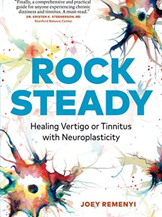 Cover of Rock Steady: Healing Vertigo or Tinnitus with Neuroplasticity