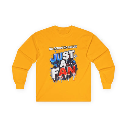 GambleFreeGear Just a Fan Long Sleeve | No Action No Parlay Shirt | Awareness Apparel