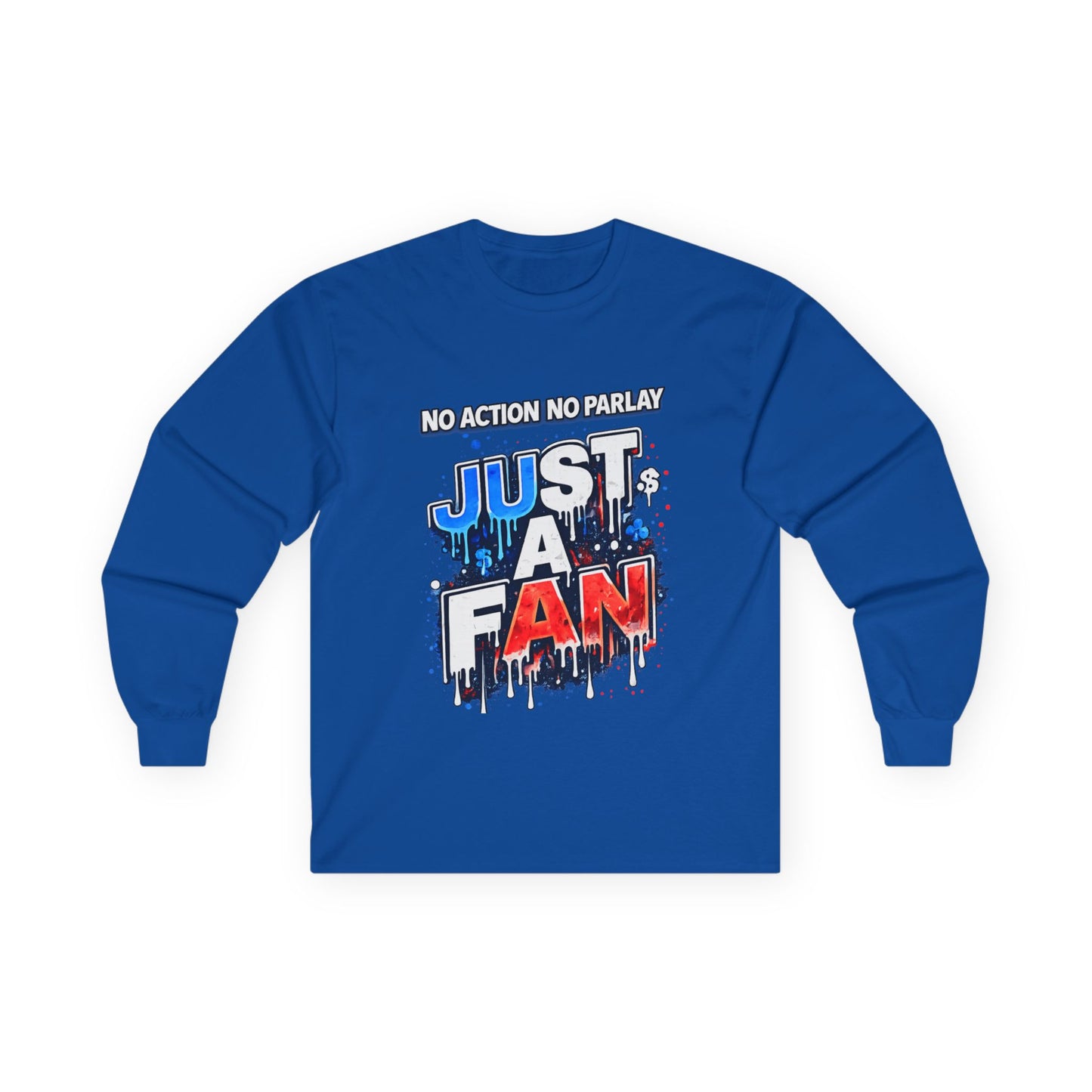 GambleFreeGear Just a Fan Long Sleeve | No Action No Parlay Shirt | Awareness Apparel