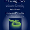 In Living Color: An Intercultural Approach to Pastoral Care and Counseling (Practical Theology)