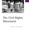 The Civil Rights Movement by Mark Newman (Author)