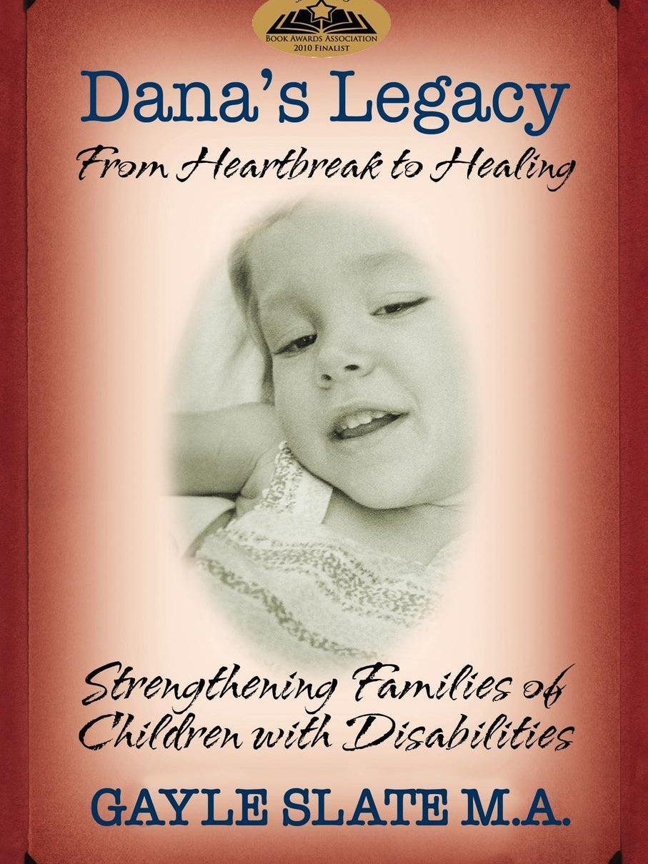 Cover of Dana's Legacy: From Heartbreak to Healing - Strengthening Families of Children with Disabilities