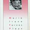 Plays: Maria Irene Fornes