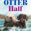 My Otter Half