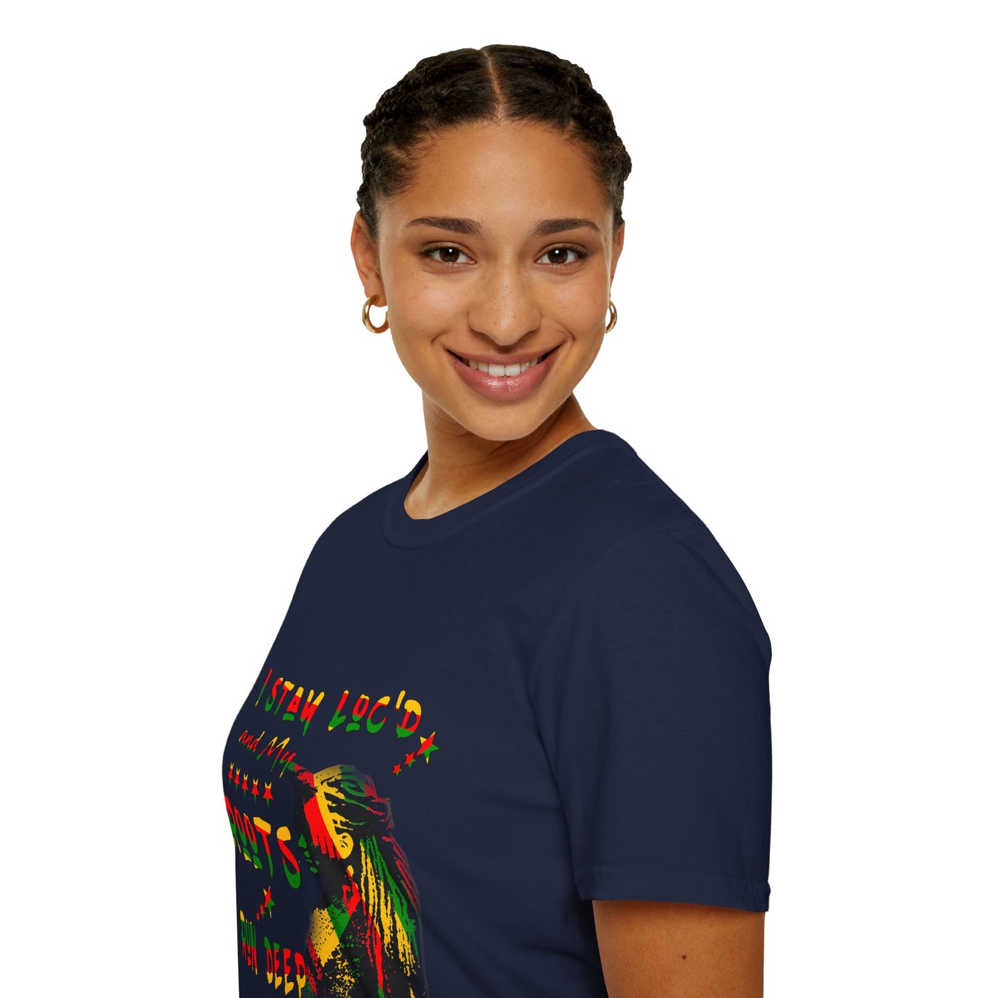 Roots Run Deep Rasta Graphic T-Shirt — "I Stay Loud and My Roots Run Deep"