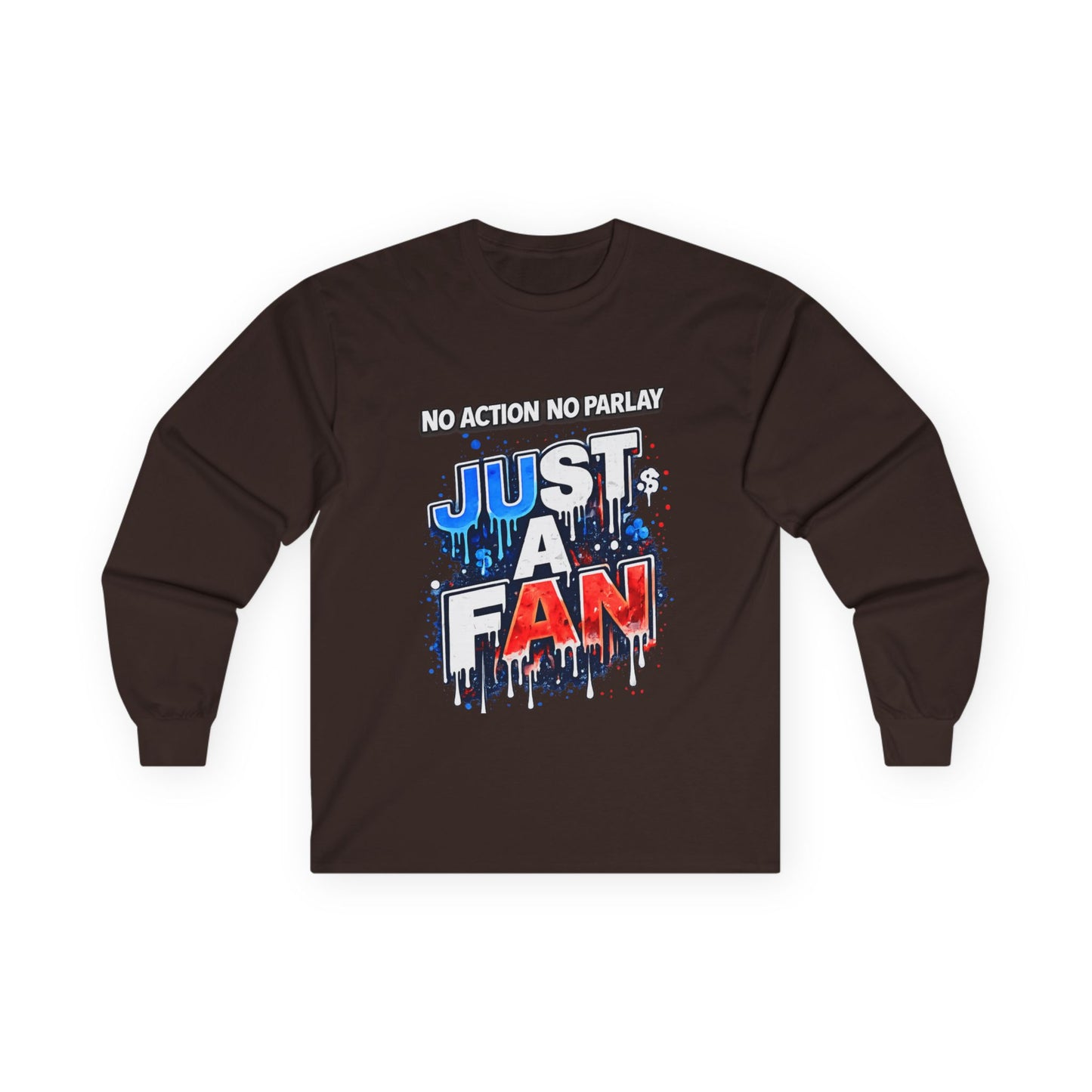 GambleFreeGear Just a Fan Long Sleeve | No Action No Parlay Shirt | Awareness Apparel