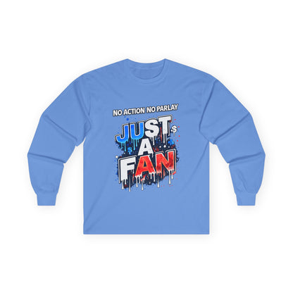 GambleFreeGear Just a Fan Long Sleeve | No Action No Parlay Shirt | Awareness Apparel