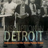Disruption in Detroit: Autoworkers and the Elusive Postwar Boom (Working Class in American History) Paperback – Illustrated, September 14, 2018 by Daniel J. Clark (Author)