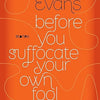 Before You Suffocate Your Own Fool Self Paperback – September 6, 2011 by Danielle Evans (Author)