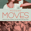 Modern Moves: Dancing Race during the Ragtime and Jazz Eras 1st Edition by Danielle Robinson (Author)