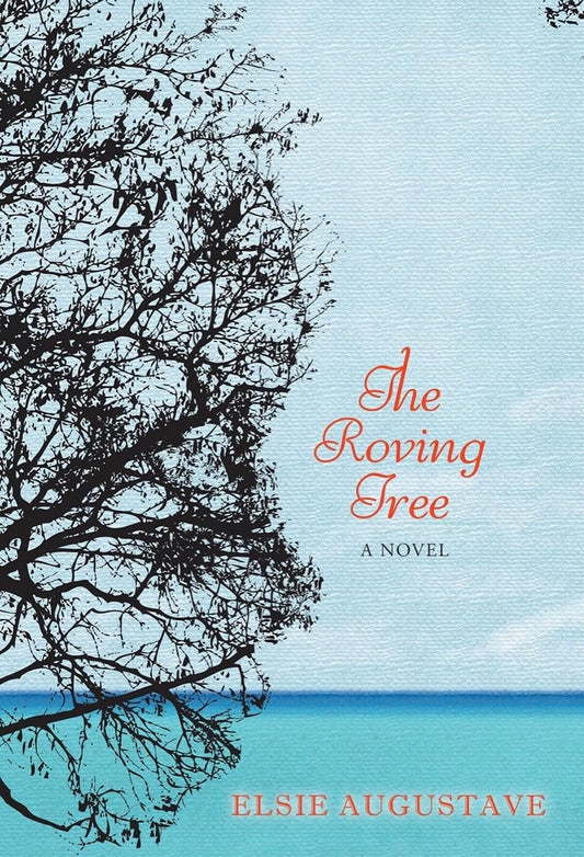 The Roving Tree Paperback – May 7, 2013 by Elsie Augustave (Author)