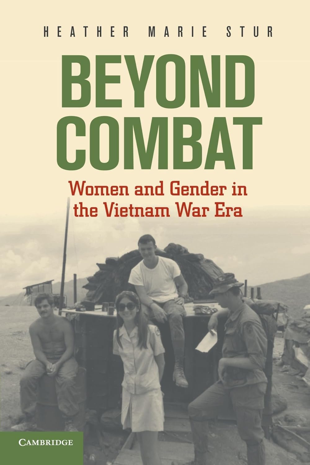 Beyond Combat: Women & Gender in Vietnam War Era (Illustrated)