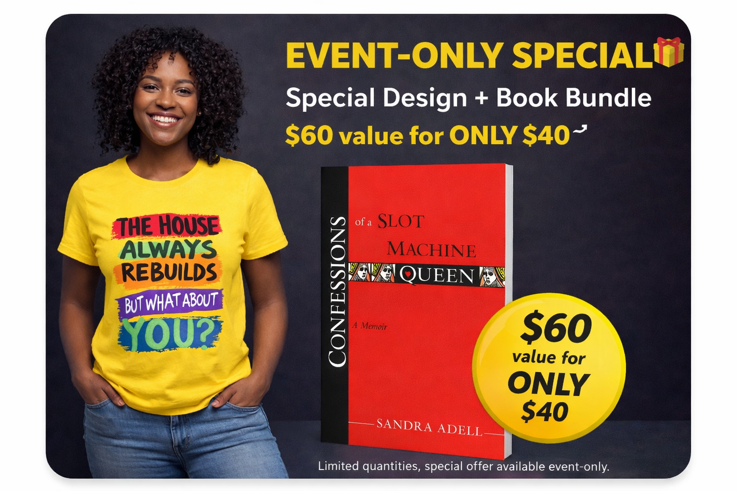 Event-Only Bundle: “The House Always Rebuilds — But What About You?” Tee + Confessions of a Slot Machine