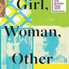 Girl, Woman, Other: A Novel (Booker Prize Winner) Paperback – November 5, 2019 by Bernardine Evaristo (Author)