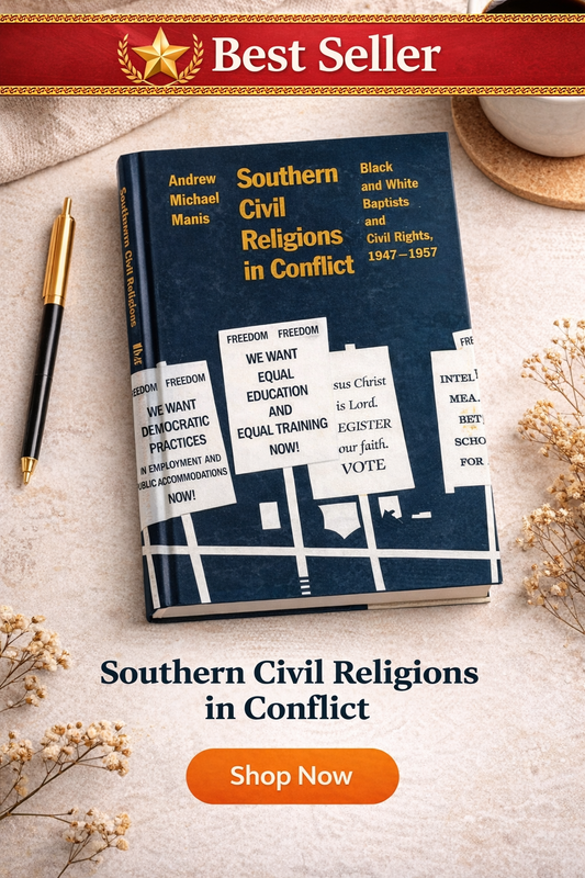 Southern Civil Religions in Conflict (HC, 1987) – Manis